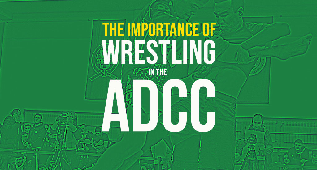 Is Wrestling The Key to ADCC Success?