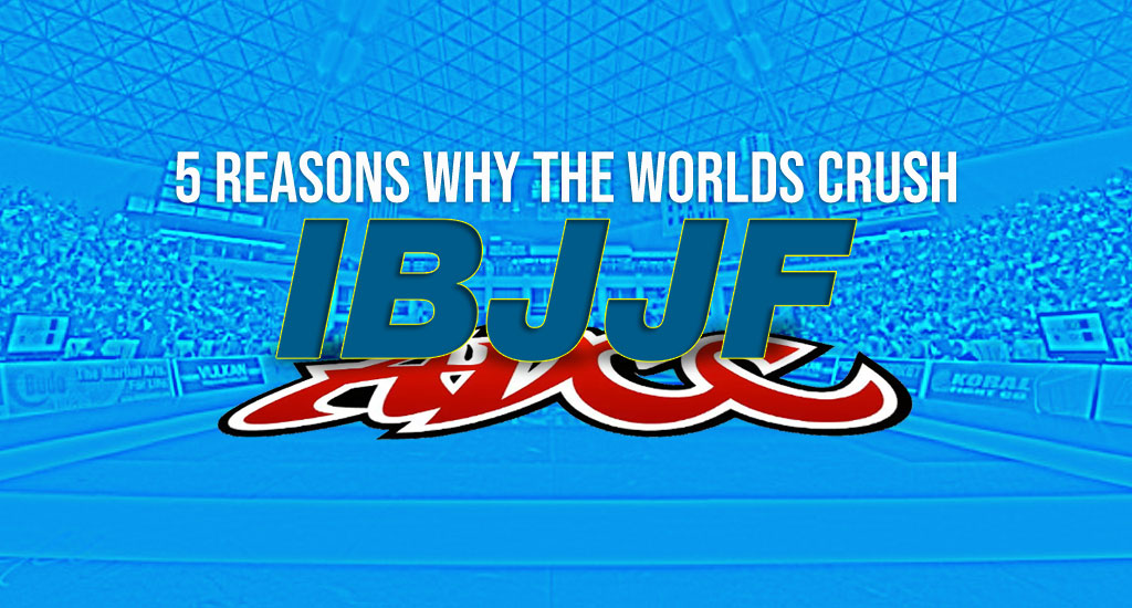 5 Reasons Why The IBJJF Worlds is Tougher Than The ADCC