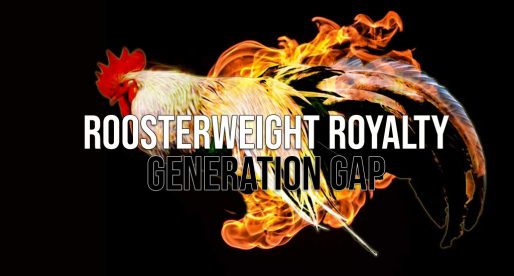 5 Generations of Roosterweight Royalty Colide at Worlds