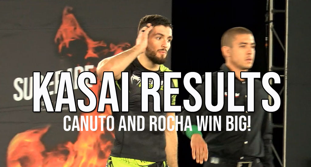 Kasai Super-Series Results, Big Wins For Canuto, Rocha and Craig Jones