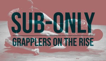Sub-Only Grapplers On The Rise