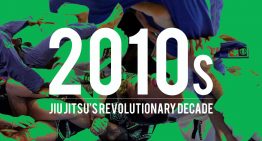 2010s – Jiu Jitsu’s Revolutionary Decade