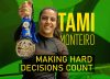Tami Monteiro, Making Hard Decisions Count
