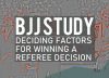 BJJ Study, Deciding Factors In Winning a Referee Decision 2.0